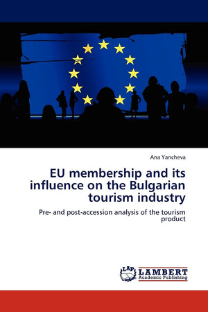 EU membership and its influence on the Bulgarian tourism industry: Pre and postaccession analysis of the tourism product,Used