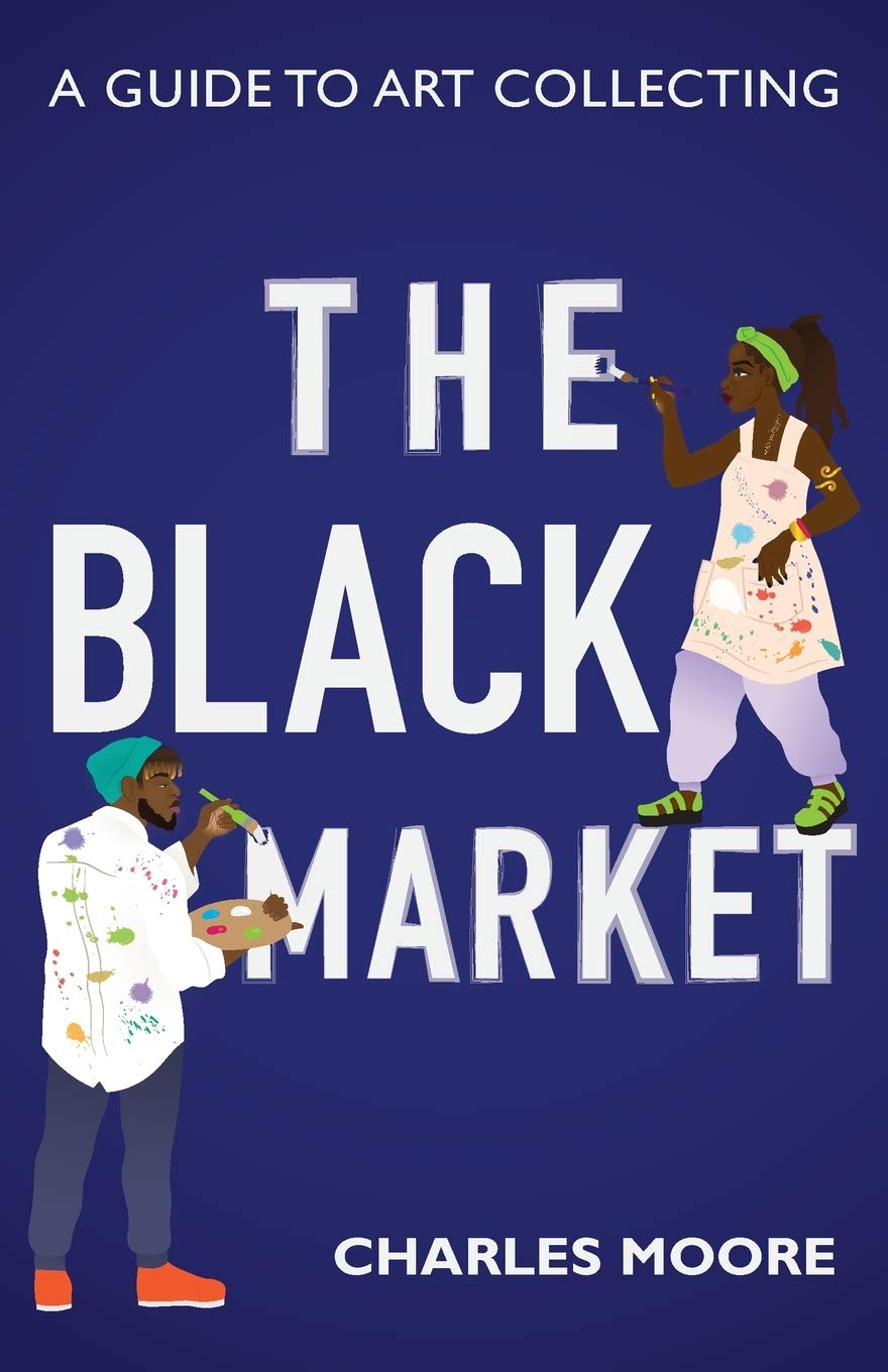 The Black Market: A guide to art collecting,Used