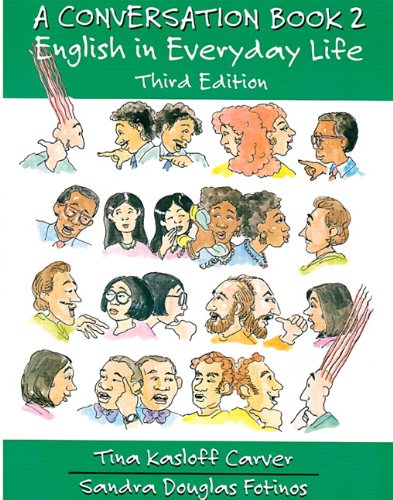 A Conversation Book 2: English in Everyday Life (Full Student Book) (Third Edition),New