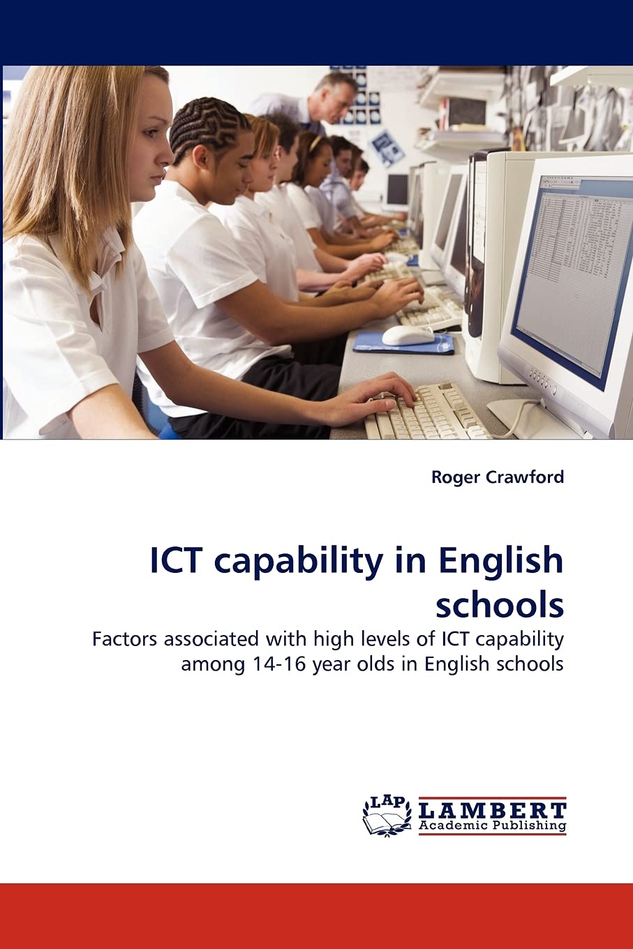 ICT capability in English schools: Factors associated with high levels of ICT capability among 1416 year olds in English school,Used