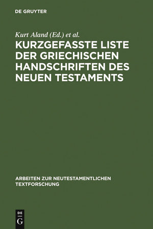 Kurzgefate Liste Der Griechischen Handschriften Des Neuen Testaments (Arbeiten Zur Neutestamentlichen Textforschung, 1) (German ,Used