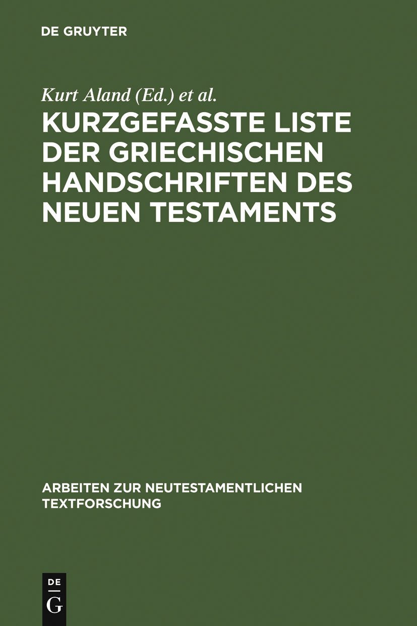 Kurzgefate Liste Der Griechischen Handschriften Des Neuen Testaments (Arbeiten Zur Neutestamentlichen Textforschung, 1) (German ,Used