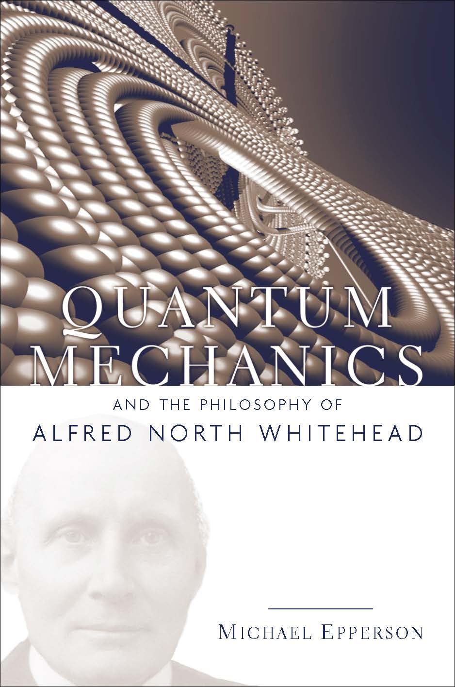 Quantum Mechanics and the Philosophy of Alfred North Whitehead (American Philosophy),Used