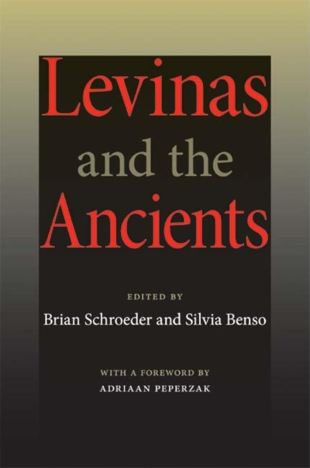 Levinas And The Ancients (Studies In Continental Thought),Used