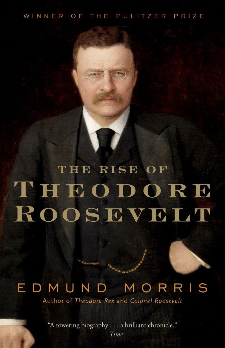The Rise Of Theodore Roosevelt (Modern Library (Paperback))