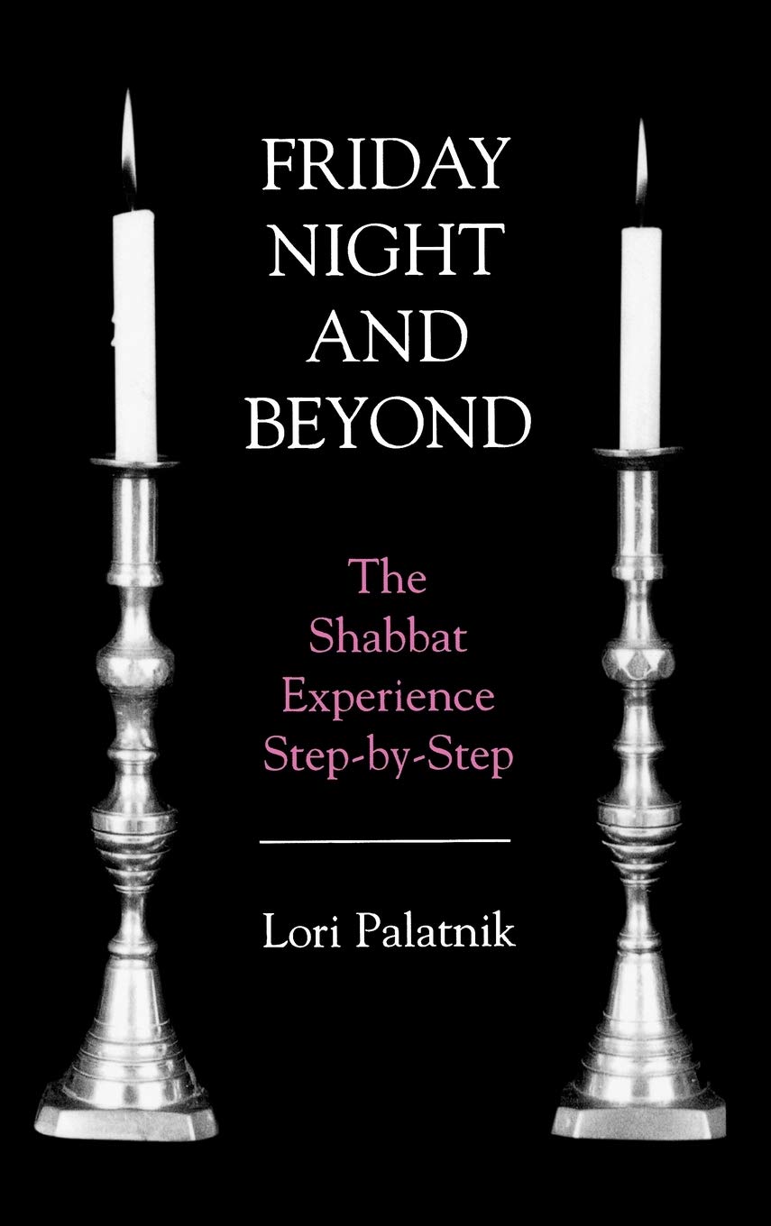 Friday Night and Beyond: The Shabbat Experience StepbyStep,Used