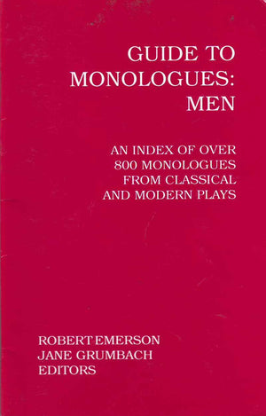 Guide to Monologues: Men : An Index of over 800 Monologues from Classical and Modern Plays,Used