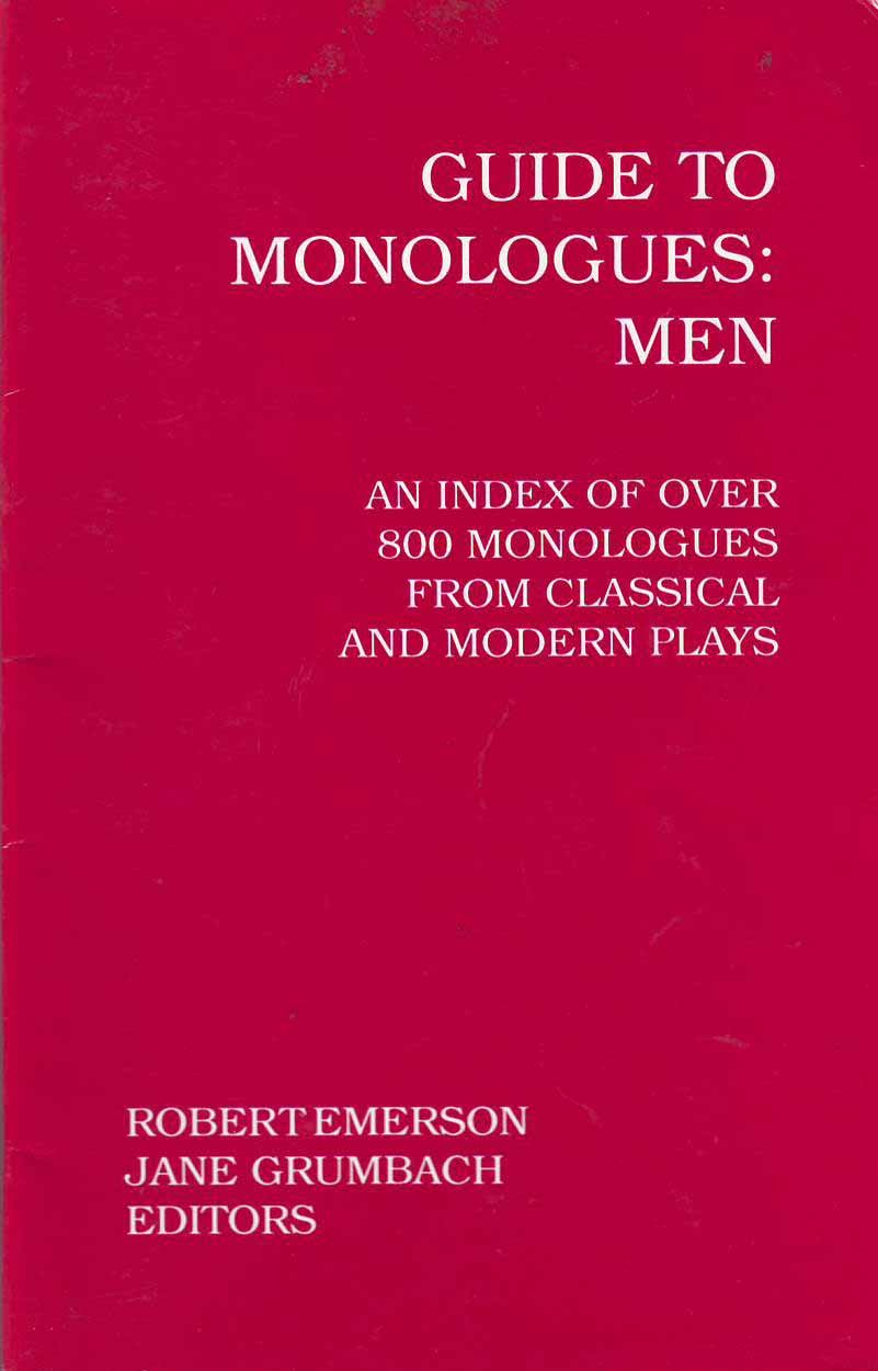 Guide to Monologues: Men : An Index of over 800 Monologues from Classical and Modern Plays,Used