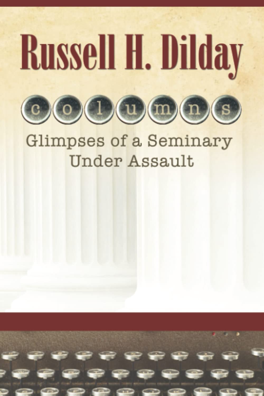 Columns: Glimpses of a Seminary Under Assault,New