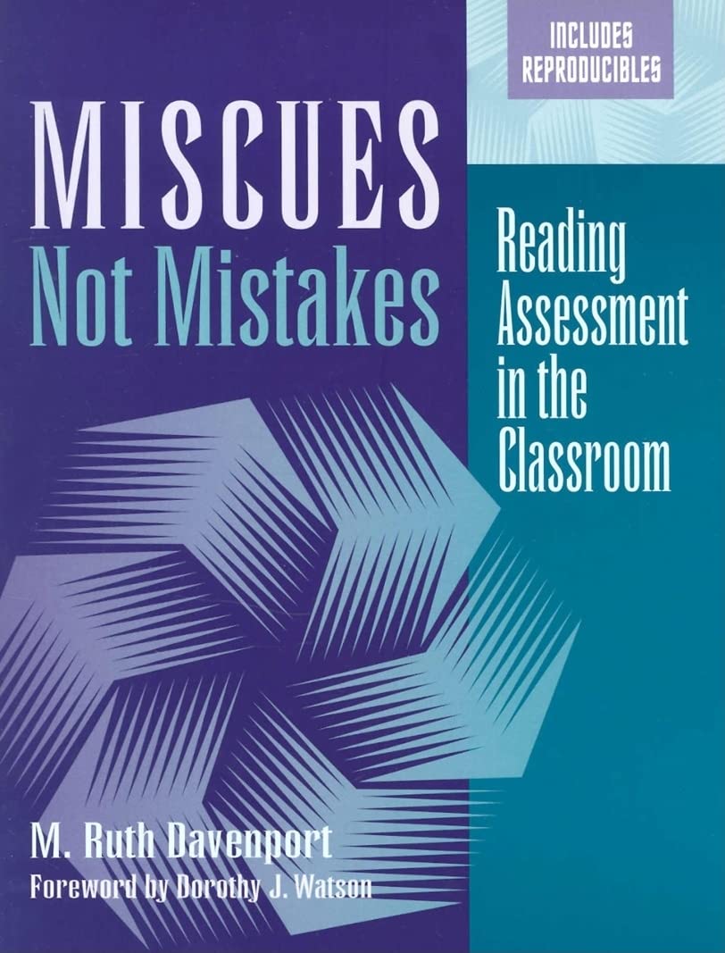 Miscues Not Mistakes: Reading Assessment in the Classroom,Used