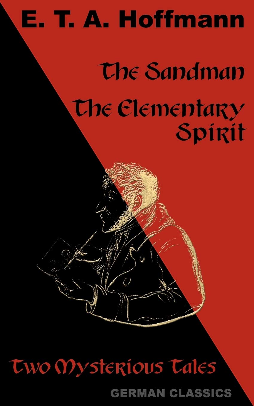 The Sandman, The Elementary Spirit: Two Mysterious Tales (German Classics),Used