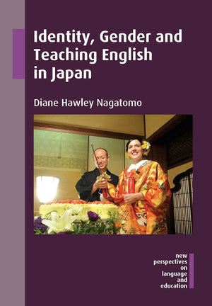 Identity, Gender and Teaching English in Japan (New Perspectives on Language and Education, 47) (Volume 47),Used