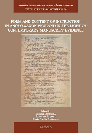 Form and content of instruction in AngloSaxon England in the light of contemporary manuscript evidence: Papers presented at the,New