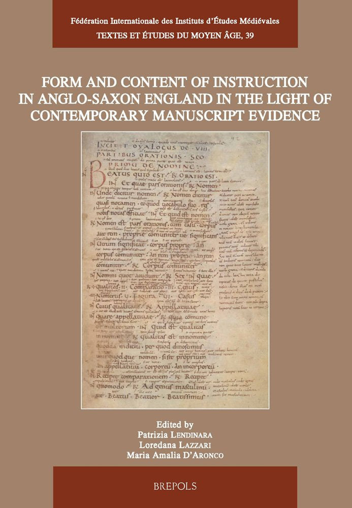 Form and content of instruction in AngloSaxon England in the light of contemporary manuscript evidence: Papers presented at the,New