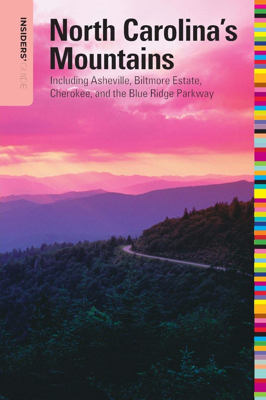 Insiders' Guide to North Carolina's Mountains: Including Asheville, Biltmore Estate, Cherokee, And The Blue Ridge Parkway (Insid,Used