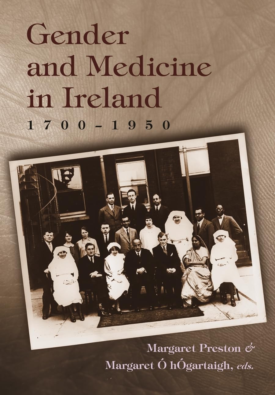 Gender and Medicine in Ireland: 17001950 (Irish Studies),Used