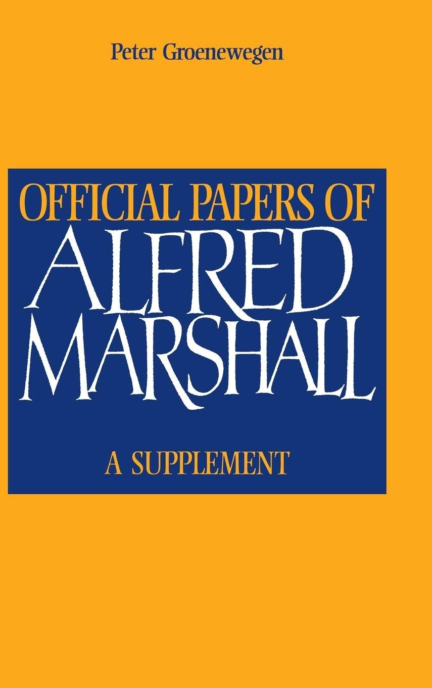 Official Papers of Alfred Marshall: A Supplement,Used