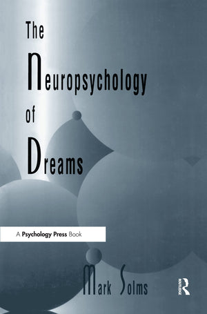 The Neuropsychology Of Dreams: A Clinicoanatomical Study (Institute For Research In Behavioral Neuroscience Series),Used