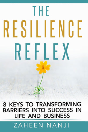 The Resilience Reflex: 8 Keys to Transforming Barriers into Success in Life and Business,Used