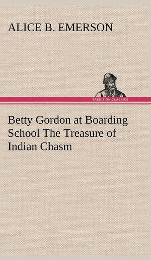 Betty Gordon at Boarding School The Treasure of Indian Chasm,Used