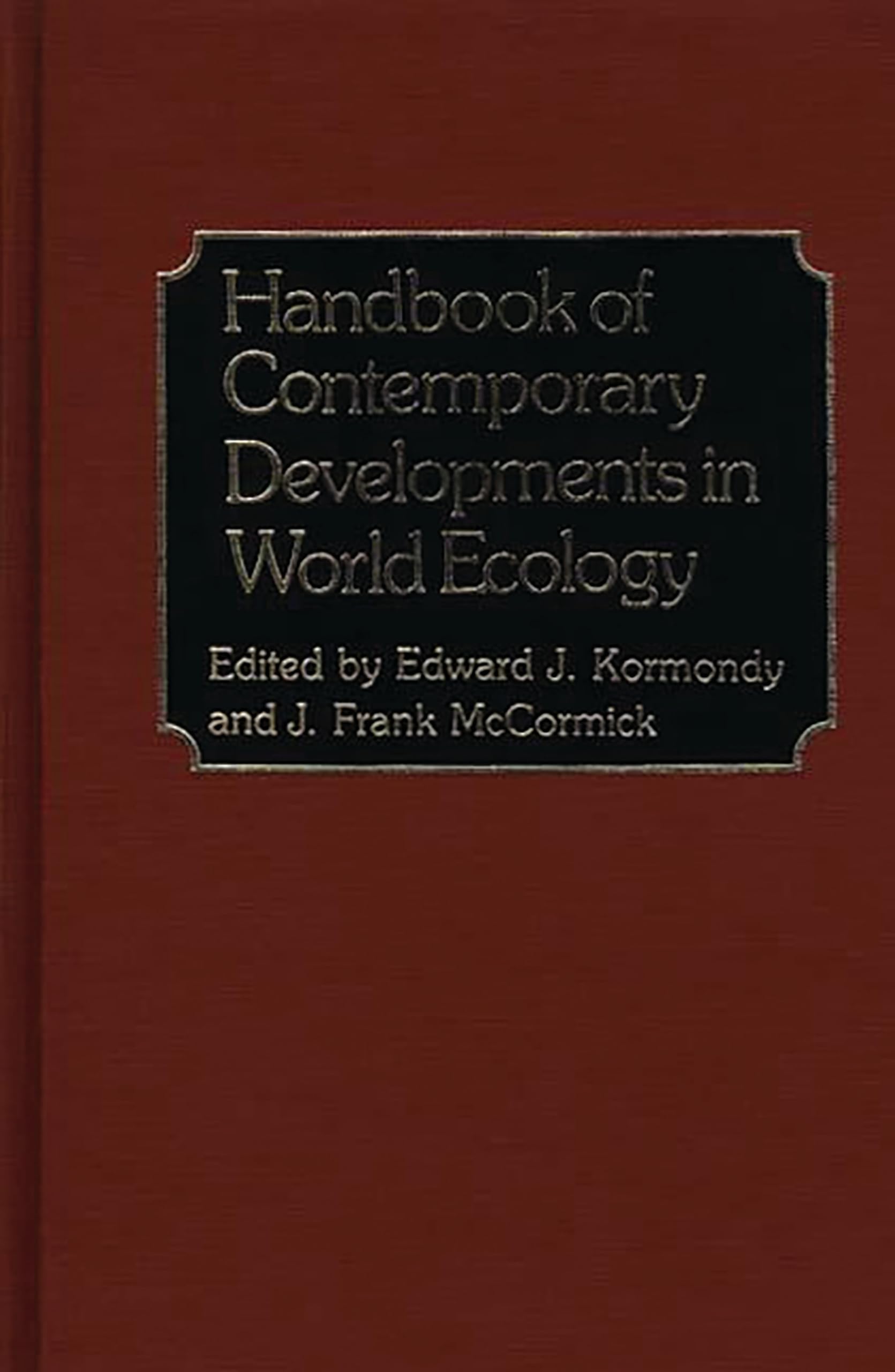 Handbook of Contemporary Developments in World Ecology,Used