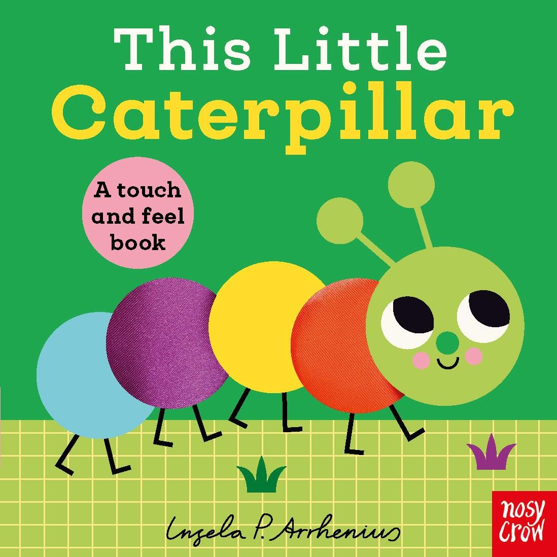 This Little Caterpillar: A Touch And Feel Book