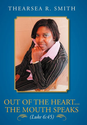 Out Of The Heart...The Mouth Speaks (Luke 6: 45),Used