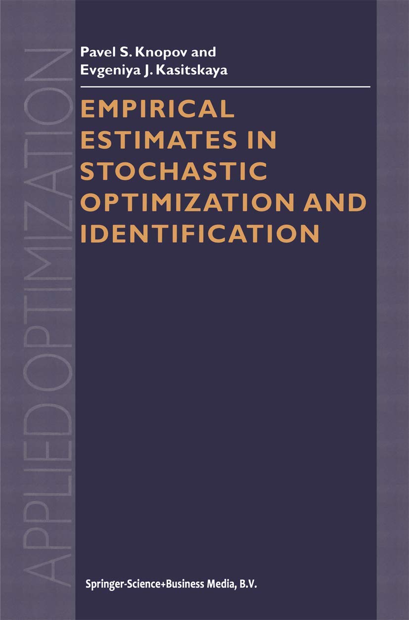 Empirical Estimates in Stochastic Optimization and Identification (Applied Optimization, 71),Used