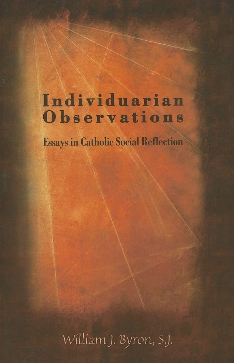Individuarian Observations: Essays in Catholic Social Reflection,Used