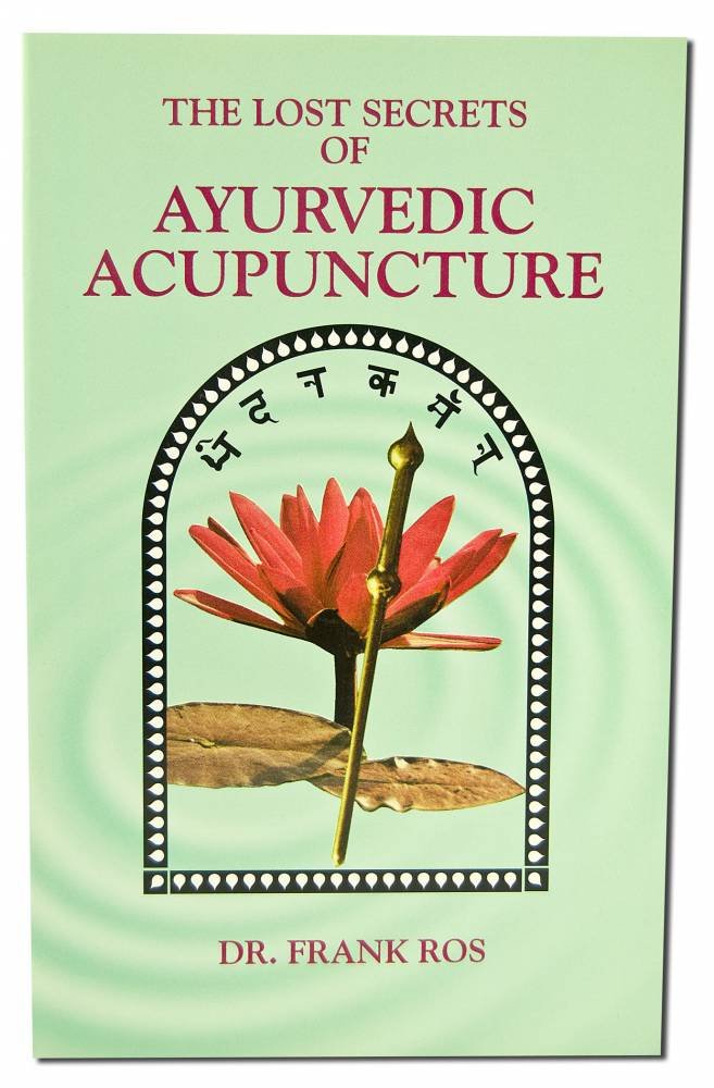 Lost Secrets Of Ayurvedic Acupuncture,New