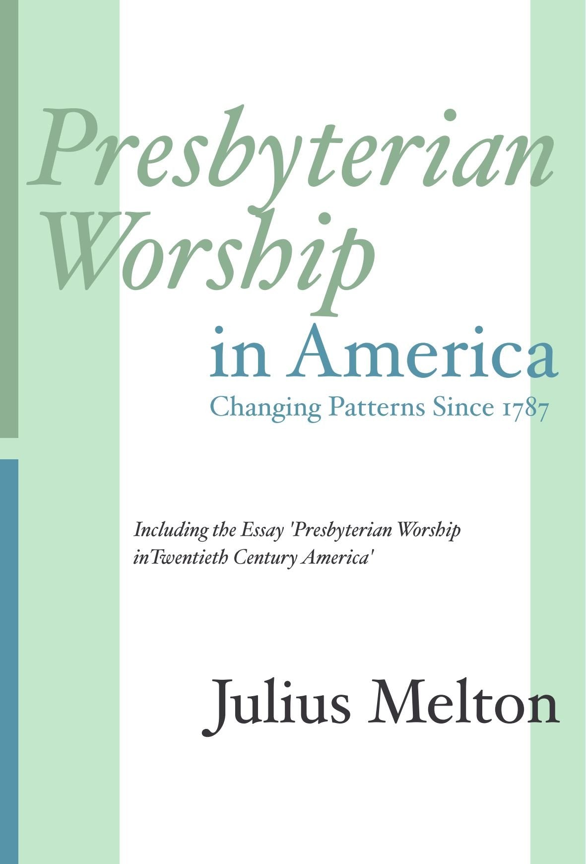 Presbyterian Worship in America,Used