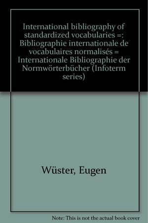 International bibliography of standardized vocabularies =: Bibliographie internationale du vocabulaires normalise,Used