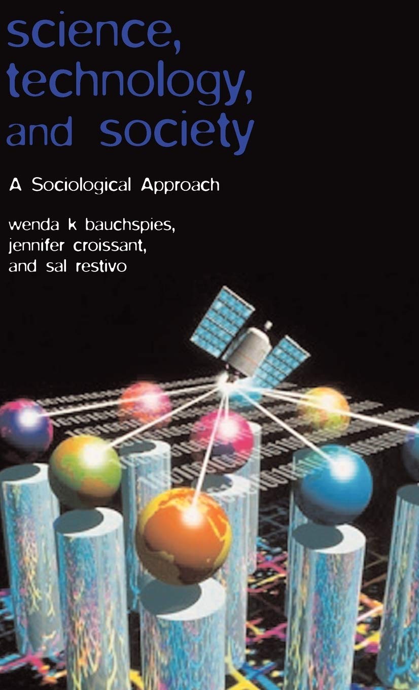 Science, Technology, and Society: A Sociological Approach,Used