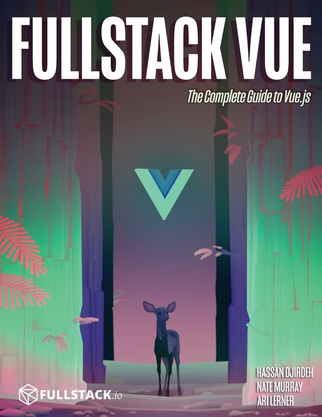 Fullstack Vue: The Complete Guide to Vue.js,Used
