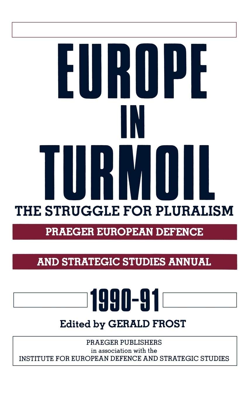Europe In Turmoil: The Struggle For Pluralism
