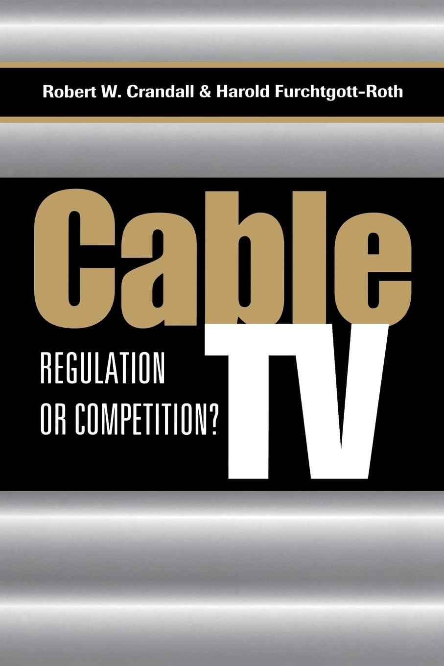 Cable Tv: Regulation Or Competition?,Used