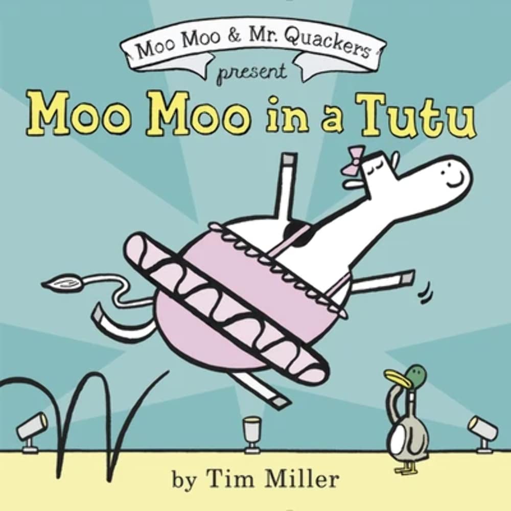 Moo Moo in a Tutu (A Moo Moo and Mr. Quackers Book),Used