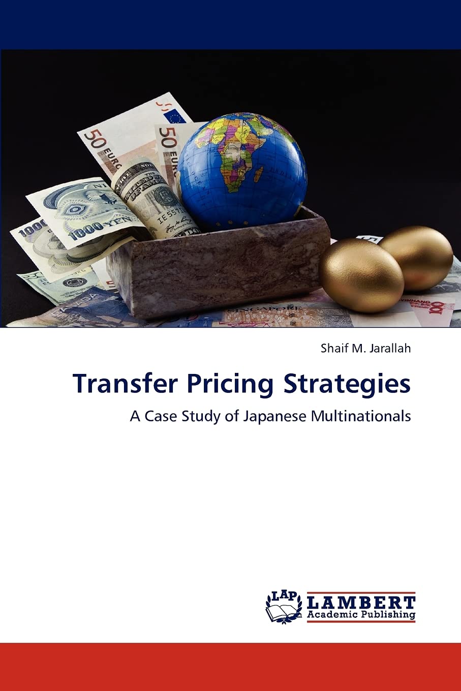 Transfer Pricing Strategies: A Case Study of Japanese Multinationals,Used