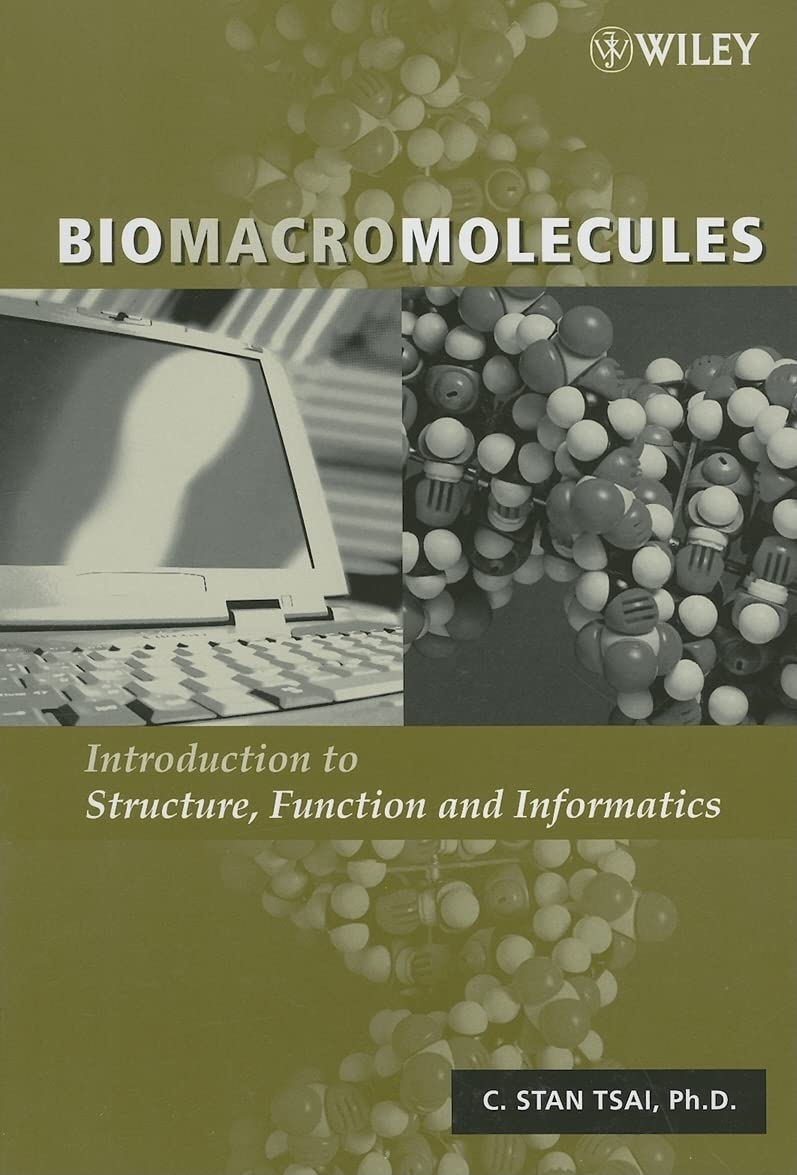 Biomacromolecules: Introduction To Structure, Function And Informatics