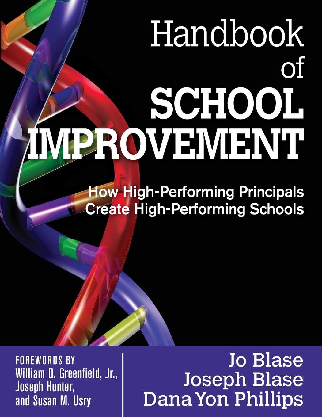 Handbook of School Improvement: How HighPerforming Principals Create HighPerforming Schools,Used