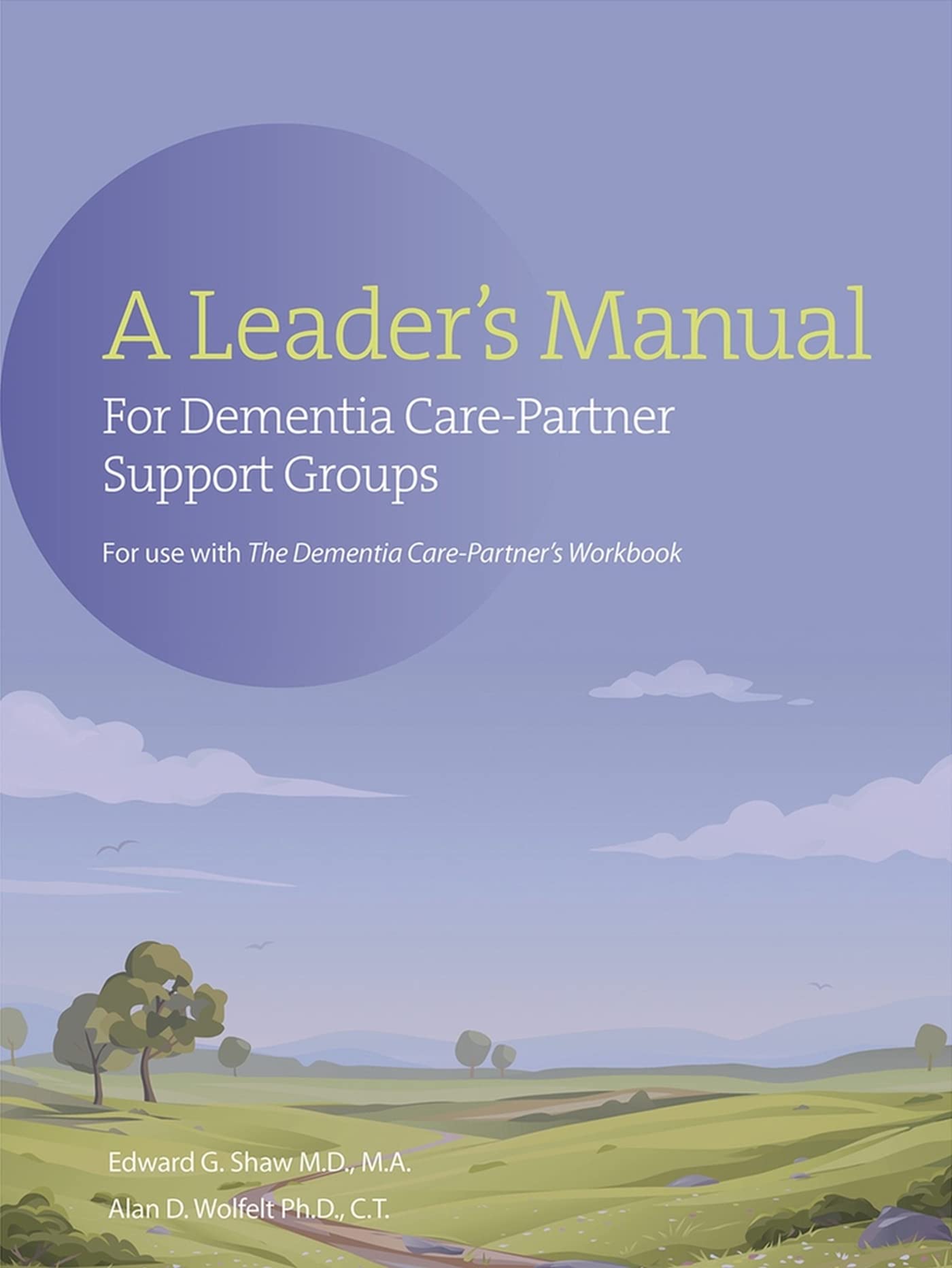 A Leader'S Manual For Dementia Carepartner Support Groups,Used