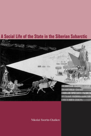 The Social Life Of The State In Subarctic Siberia,Used