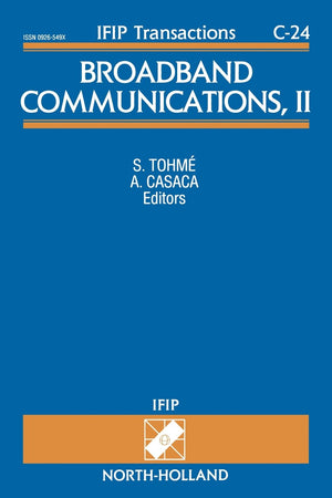 Broadband Communications, Ii (Volume 24) (Ifip Transactions C: Communication Systems, Volume 24)