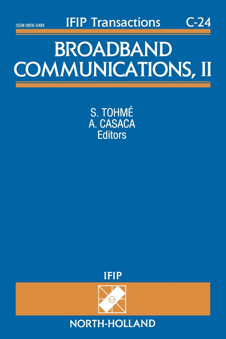 Broadband Communications, Ii (Volume 24) (Ifip Transactions C: Communication Systems, Volume 24)