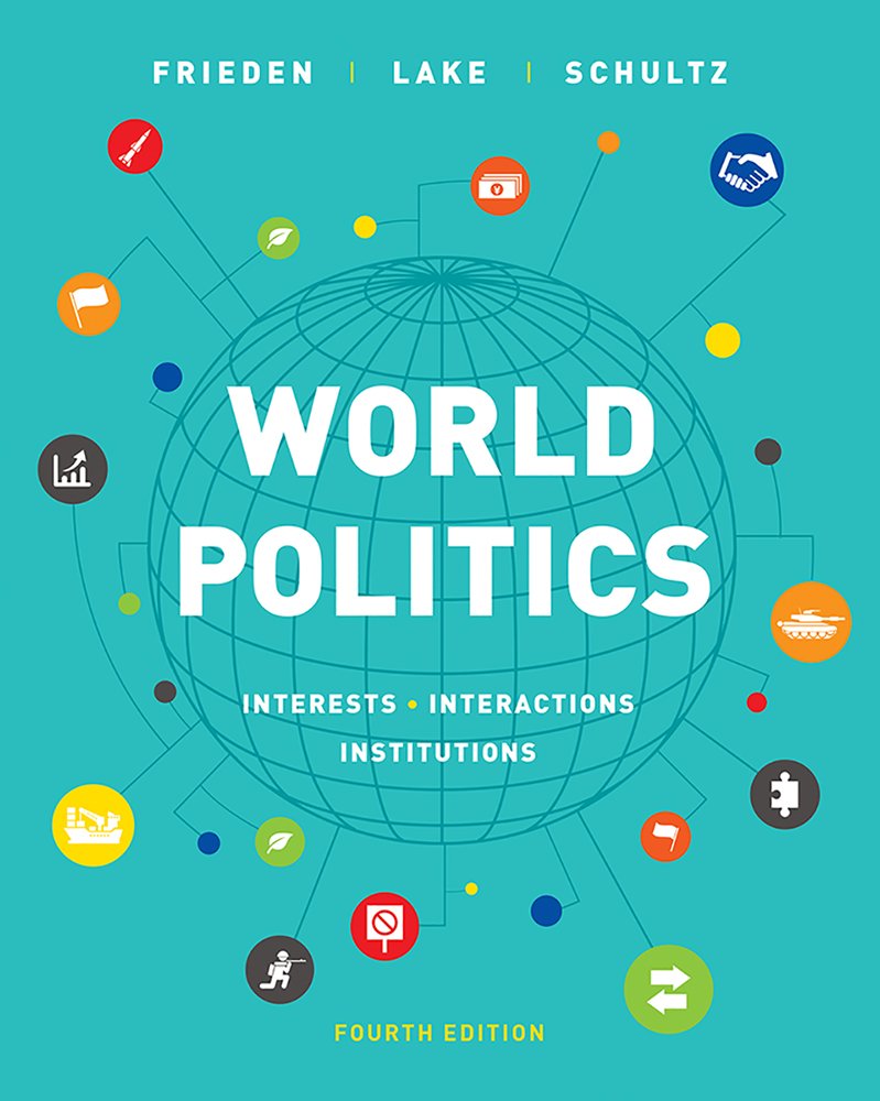 World Politics: Interests, Interactions, Institutions-new,New