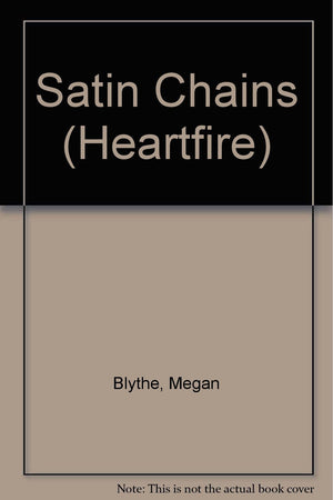 Satin Chains (Heartfire Romance),Used