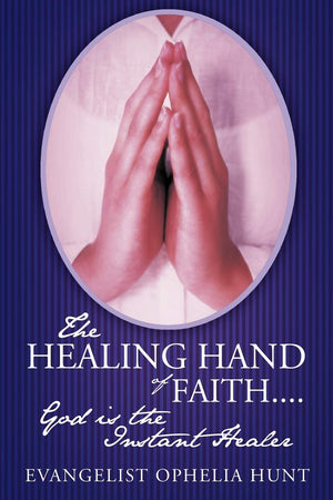 The Healing Hand of Faith....God Is the Instant Healer,Used