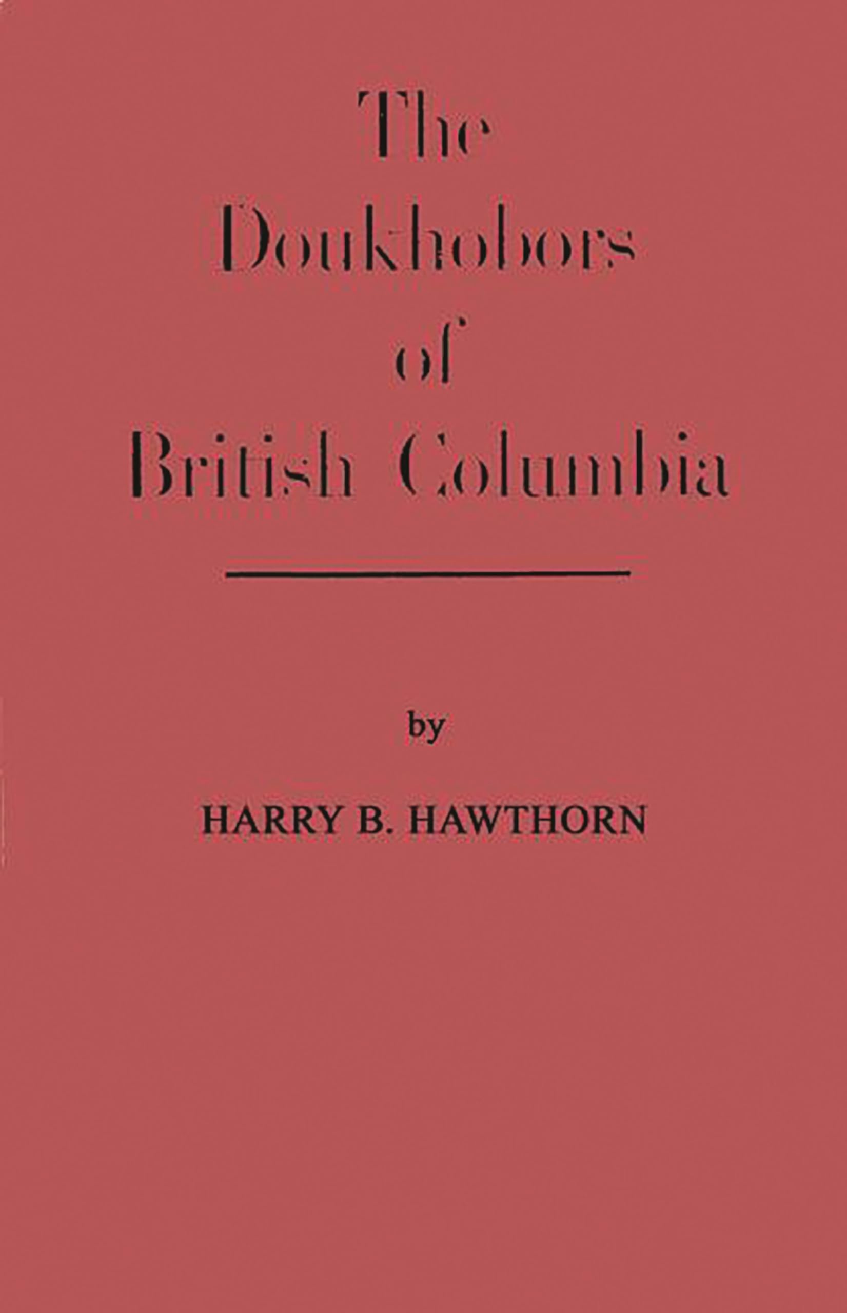 The Doukhobors of British Columbia,New