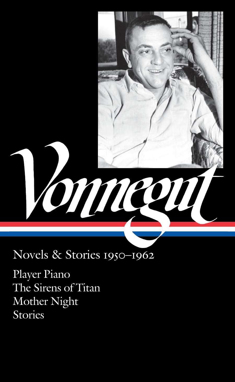 Kurt Vonnegut: Novels & Stories 19501962 (LOA #226): Player Piano / The Sirens of Titan / Mother Night / stories (Library of Am,Used