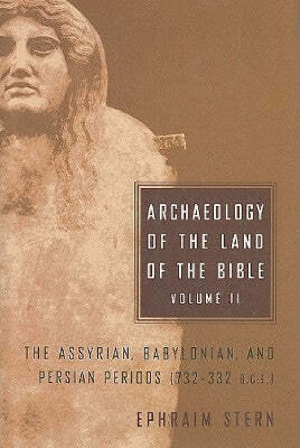 Archaeology of the Land of the Bible, Volume II: The Assyrian, Babylonian, and Persian Periods (732332 B.C.E.) (Volume 2) (The ,Used